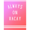 TOALLA PLAYA ALWAYS ON VACAY
